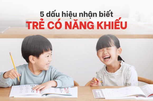 Con bạn có phải là trẻ năng khiếu? Khám phá ngay 5 dấu hiệu nhận biết sớm!